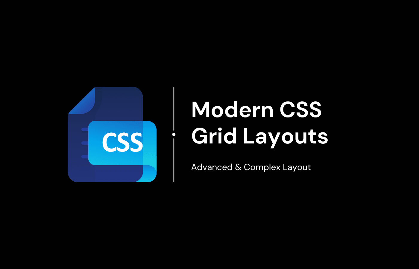 Modern CSS Grid Layouts: Mastering Responsive Design Modern CSS Grid Layouts: Mastering Responsive Design
